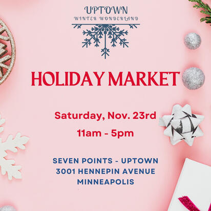 An image with holiday motifs displaying the details for the Uptown Winter Wonderland Holiday Market.